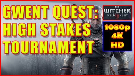 high stakes gwent|witcher 3 gwent tournament.